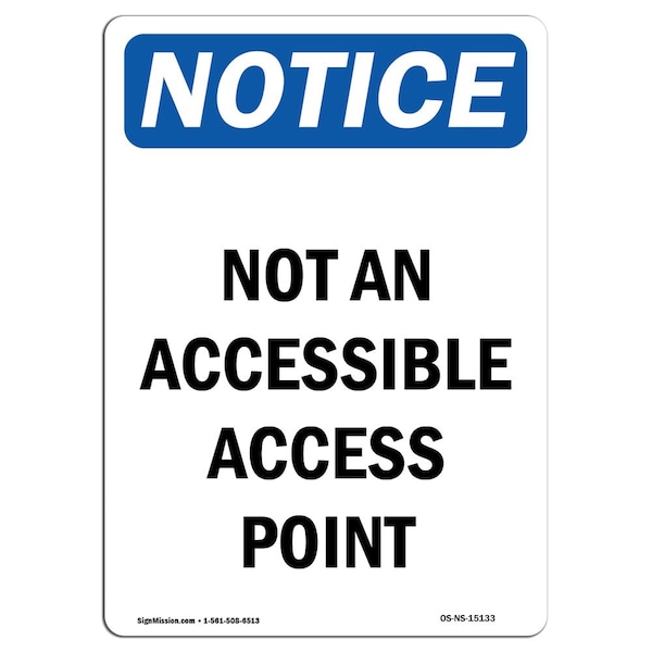 Safety Sign, OSHA Notice, 18" Height, Not An Accessible Access Point Sign, Portrait